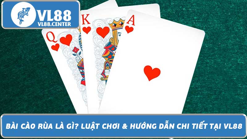 Bài Cào Rùa Là Gì Luật Chơi & Hướng Dẫn Chi Tiết Tại VL88