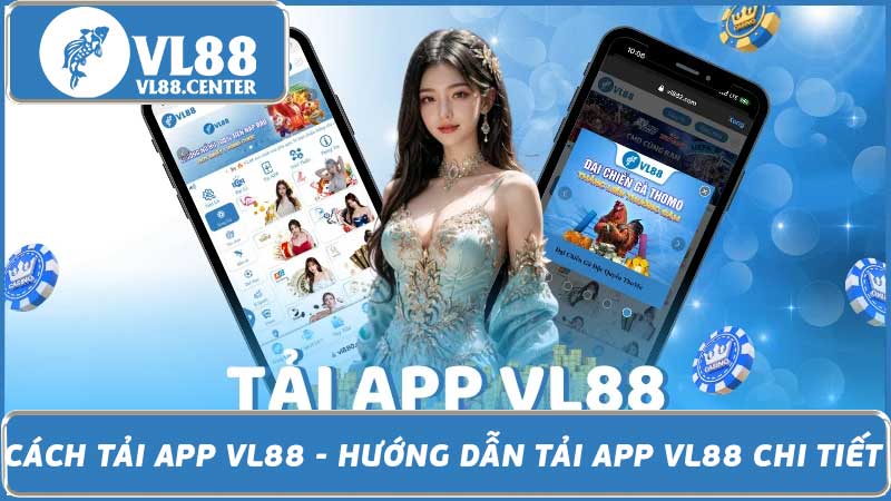 Cách Tải App VL88 - Hướng dẫn tải app VL88 chi tiết