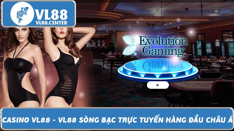 Casino VL88 - VL88 Sòng bạc trực tuyến hàng đầu châu á