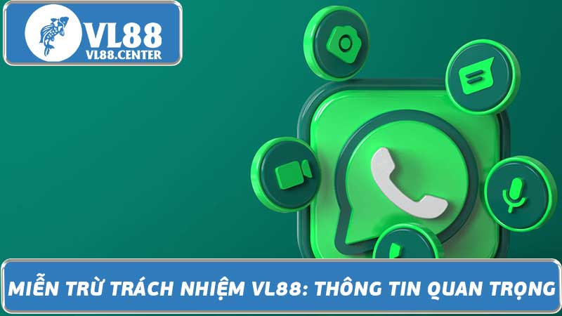 Miễn Trừ Trách Nhiệm VL88 Thông Tin Quan Trọng