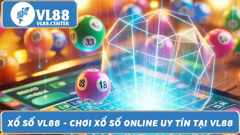 Xổ Số VL88 - Chơi Xổ Số Online Uy Tín Tại VL88